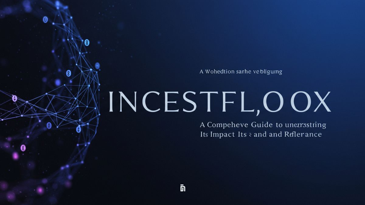 incestflox: A Comprehensive Guide to Understanding Its Impact and Relevance
